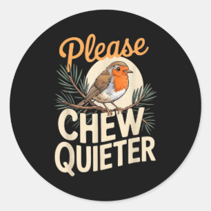 Funny Saying Please Chew Quieter Vintage Bird Natu Classic Round Sticker