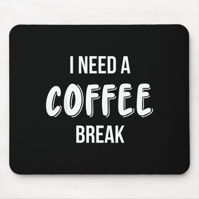 Funny Saying Quote Coffee Women Coffee Lover Coffe Mouse Mat (Front)