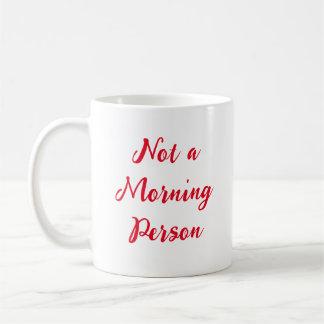 Funny Saying Quote Gender Neutral Gift Coffee Mug
