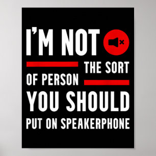 Funny Saying Quotes Phone Graphic Sarcastic Humour Poster