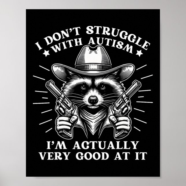 Funny Saying Racoon Meme Tism Autism Awareness Gra Poster (Front)