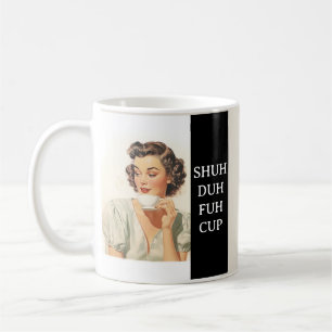 Funny Saying retro Sarcasm  Coffee Mug