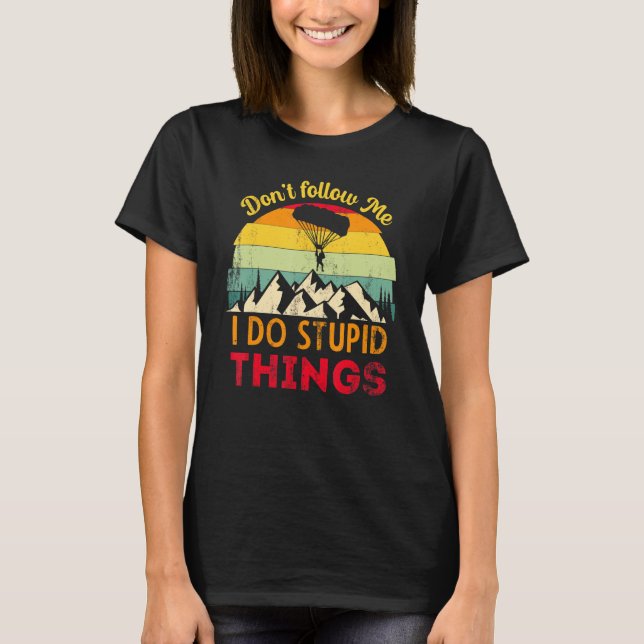 Funny Saying Retro Sunset Paraglider Paragliding T-Shirt (Front)