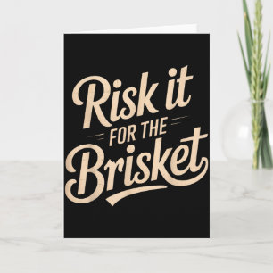 Funny Saying Risk It For The Brisket Bbq Joke Wome Card
