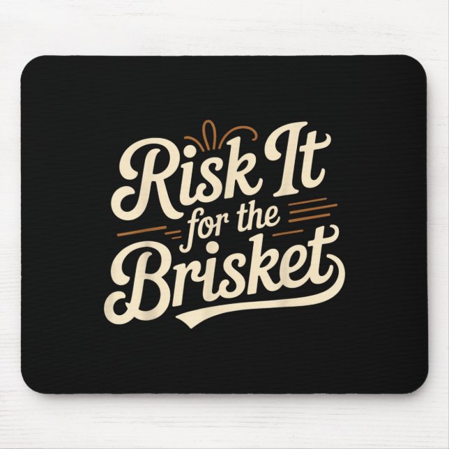 Funny Saying Risk It For The Brisket Bbq Joke Wome Mouse Mat (Front)