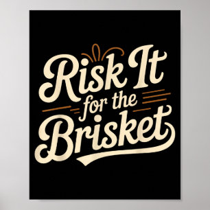 Funny Saying Risk It For The Brisket Bbq Joke Wome Poster
