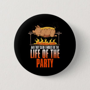 Funny Saying Roasted Pig Rotisserie Pork Lover Foo 6 Cm Round Badge