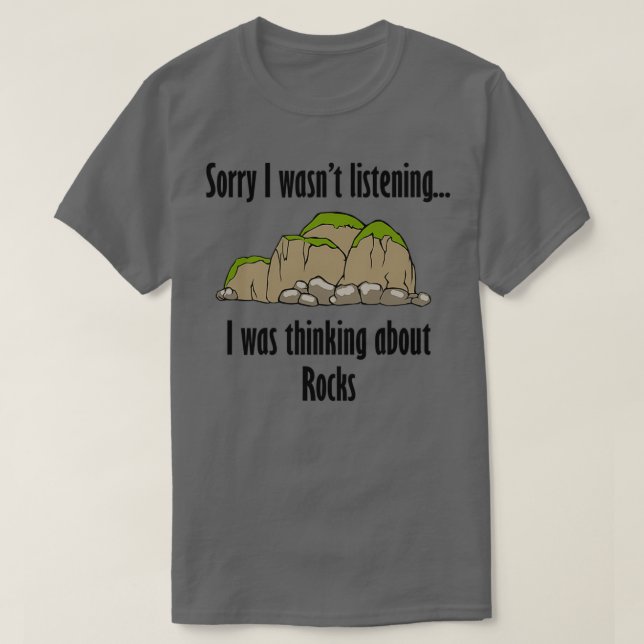 Funny Saying Rocks Nature Rockhounding Science T-Shirt (Design Front)