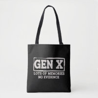 Funny Saying Sarcastic Gen X Lots of Memories No 