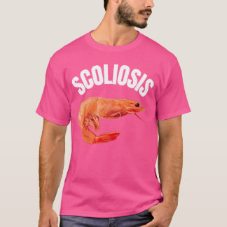 Funny Saying Scoliosis Shrimp Meme Doctor Fun Iron T-Shirt