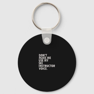 Funny Saying Ski Instructor Skiing Tee Shirt Key Ring