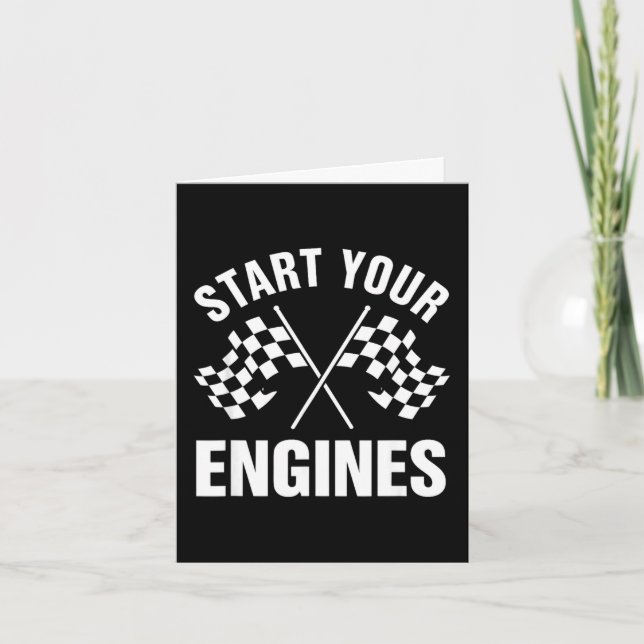 Funny Saying Start Your Engines Racing Sarcastic  Card (Front)
