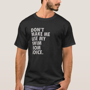Funny Saying Swim Mum Mother of Swimmer T-Shirt