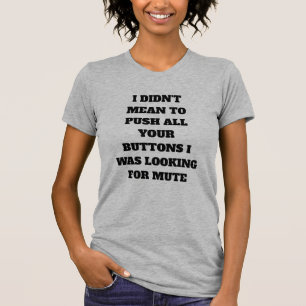 Funny Saying t-shirt