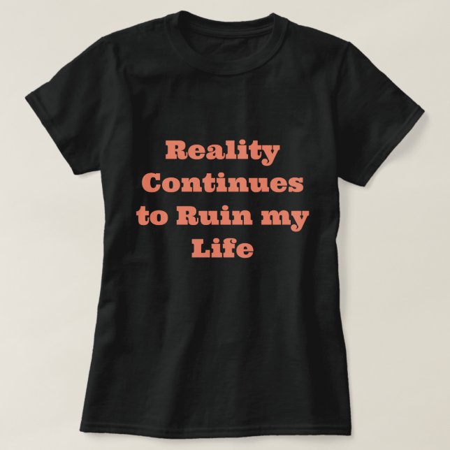 Funny Saying T-Shirt (Design Front)