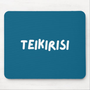 Funny Saying Take It Easy Teikirisi Spanish Mexica Mouse Mat