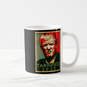 Funny Saying Tarrified Tarrified Funny Political H Coffee Mug