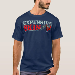 Funny Saying Tattoo Artist Expensive skin Tattoois T-Shirt