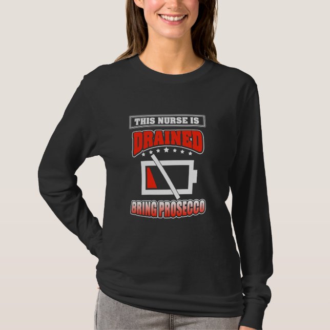 Funny Saying Tee This Nurse Is Drained Bring Prose (Front)