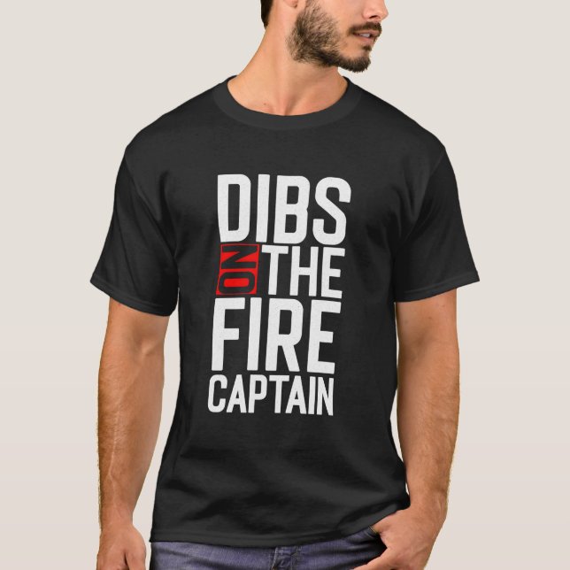 Funny Saying The Firefighter Fire Captain Chiefs W T-Shirt (Front)