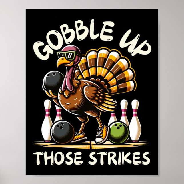 Funny Saying Turkey Playing Bowling Thanksgiving H Poster (Front)
