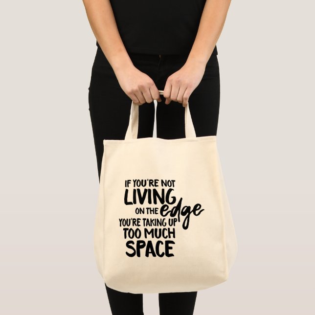 Funny Saying Typography Living On the Edge Tote Bag (Front (Product))