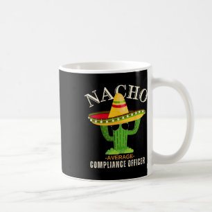 Funny Saying Vintage Nacho Average Compliance Offi Coffee Mug