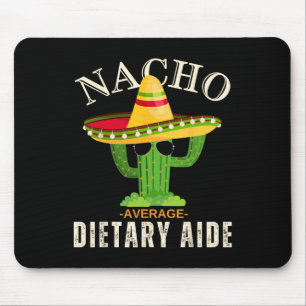 Funny Saying Vintage Nacho Average Dietary Aide Ma Mouse Mat