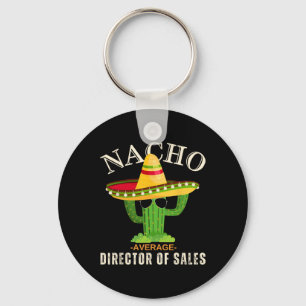 Funny Saying Vintage Nacho Average Director Of Sal Key Ring