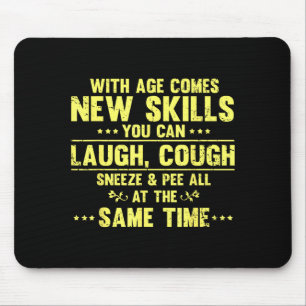 Funny Saying With Age Comes New Skills Sarcastic W Mouse Mat