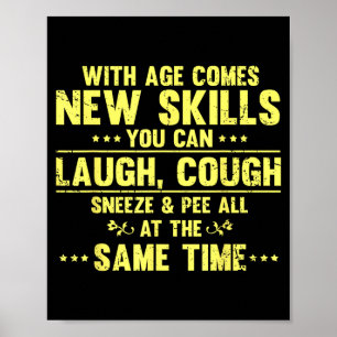 Funny Saying With Age Comes New Skills Sarcastic W Poster