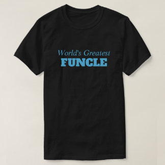 Funny Saying - World's Greatest Funcle Funny Uncle T-Shirt
