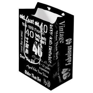 Funny Sayings 40th Birthday Black Medium Gift Bag