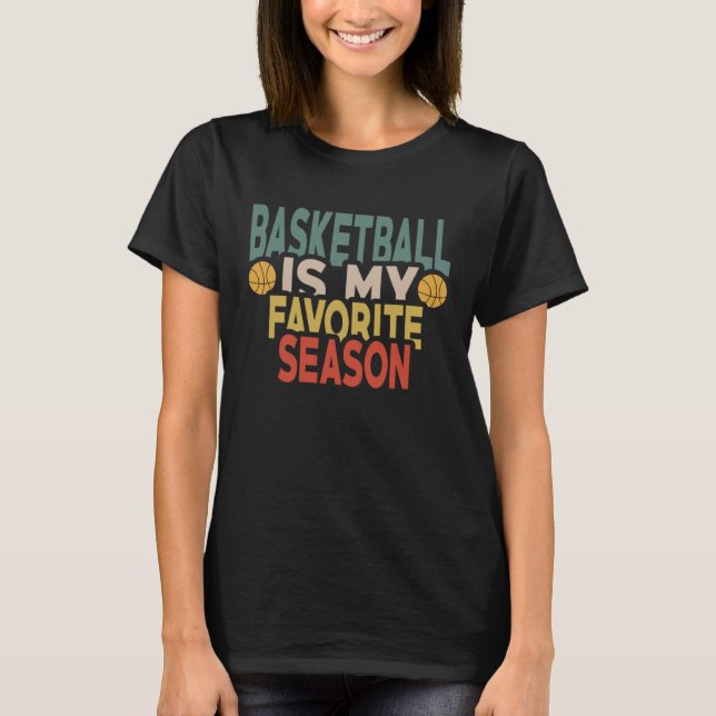 Funny Sayings For Basketball For Men Women Family  T-Shirt (Front)