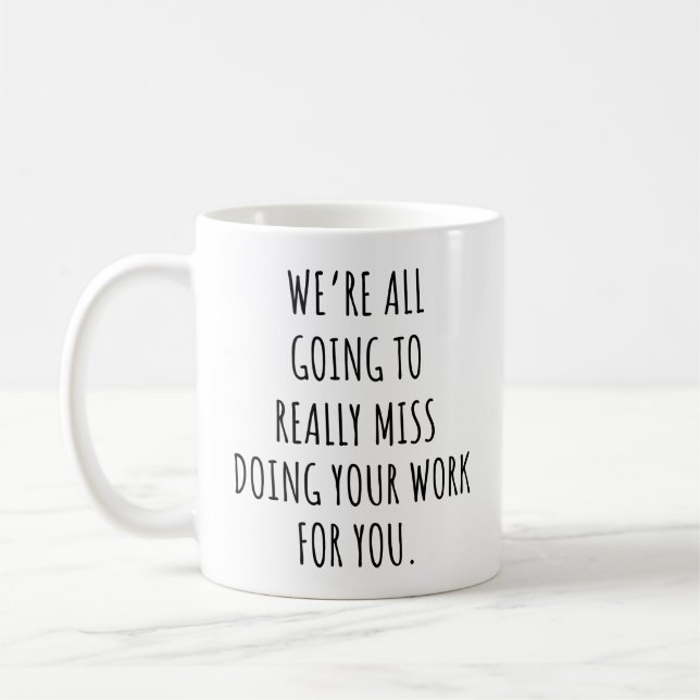 Funny sayings for farewell coworker coffee mug (Left)