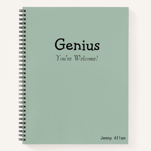 Funny Sayings "Genius You're Welcome" Modern Quote Notebook (Front)