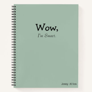 Funny Sayings "I'm Smart" Modern Quote Notebook
