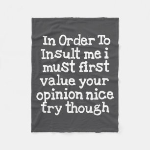Funny Sayings People Men Women Gag Sarcasm In Orde Fleece Blanket