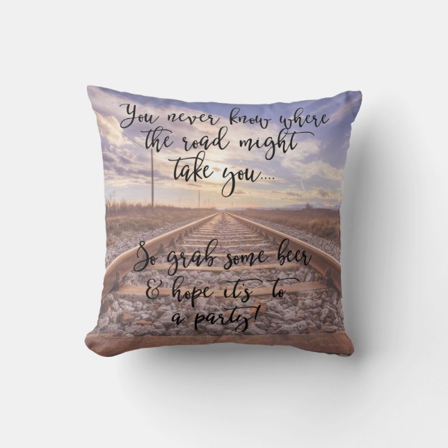Funny Sayings railroad track background Cushion (Front)
