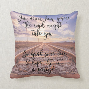 Funny Sayings railroad track background Cushion