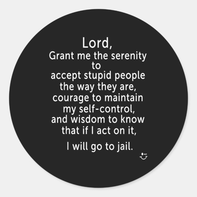 Funny Sayings S - New Serenity Jail Prayer  Classic Round Sticker (Front)