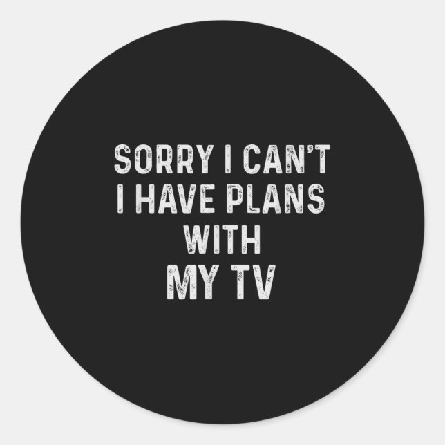 Funny Sayings Shirts Sorry I Can't I Have Plans Wi Classic Round Sticker (Front)