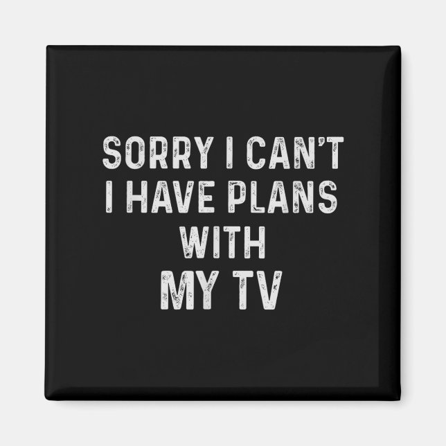 Funny Sayings Shirts Sorry I Can't I Have Plans Wi Magnet (Front)