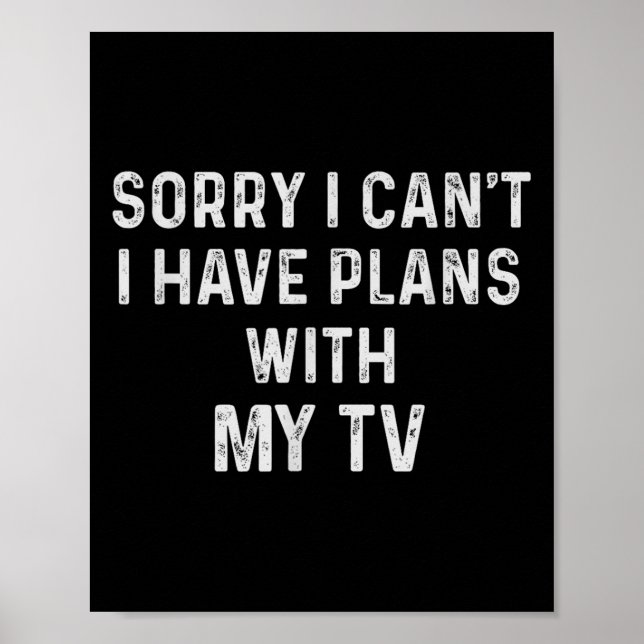 Funny Sayings Shirts Sorry I Can't I Have Plans Wi Poster (Front)