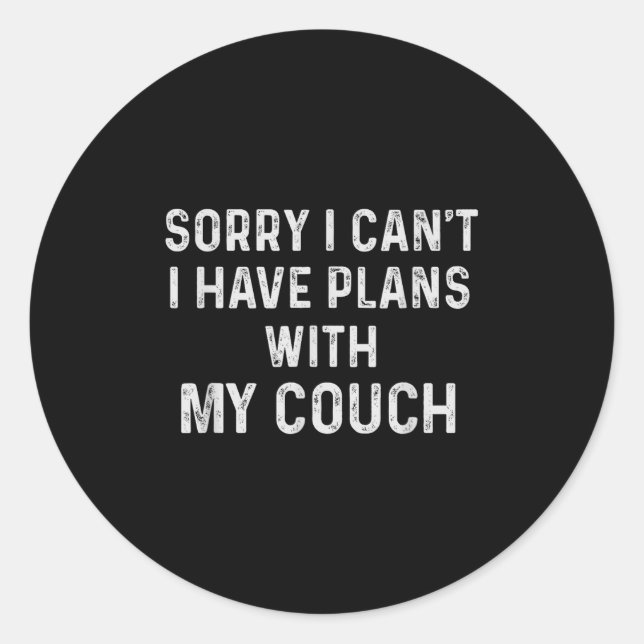 Funny Sayings Shirts Sorry I Cant I Have Plans Wit Classic Round Sticker (Front)