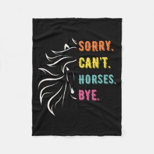 Funny Sayings Sorry Can't Horses Bye Vintage Horse Fleece Blanket