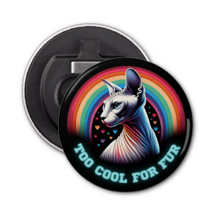 Funny Sayings Sphynx Cat Too Cool Button Beer Bottle Opener