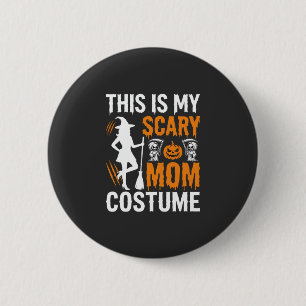 Funny Scary Mum Costume Halloween Witch 6 Cm Round Badge