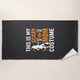 Funny Scary Mum Costume Halloween Witch Beach Towel
