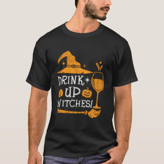Funny Scary Wine Lover Drink Up Witches Halloween T-Shirt